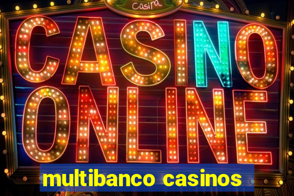 multibanco casinos